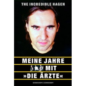 Hagen Liebing The Incredibal Hagen Meine Jahre mit Die Ärzte Cover