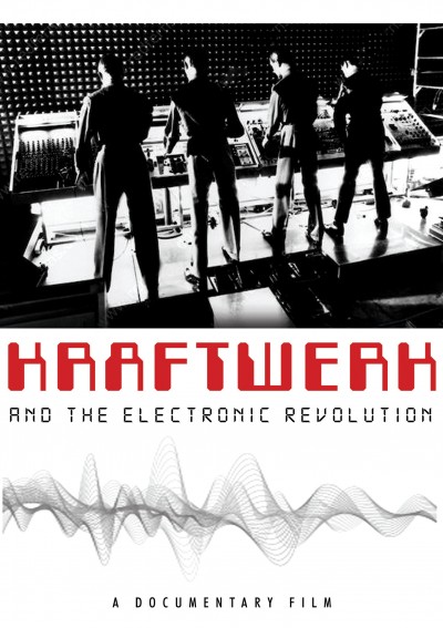 Kraftwerk And The Electronic Revolution