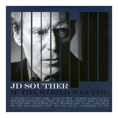 JD Souther - If The World Was You