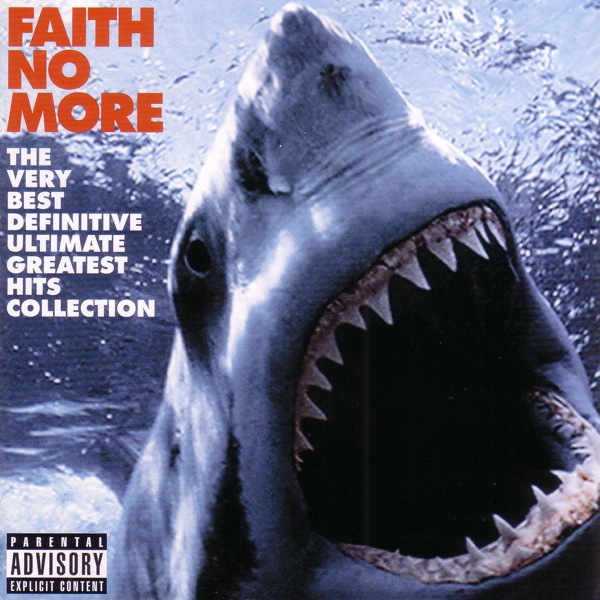 Faith No More - The Very Best Definitive Ultimate Greatest Hits Collection