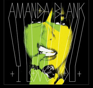 Amanda Blank - I Love You