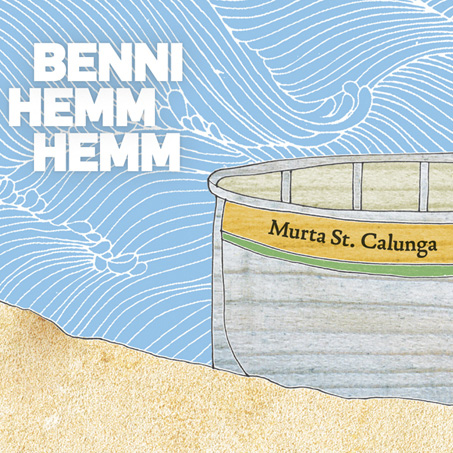 Benni Hemm Hemm - Murta St. Calunga