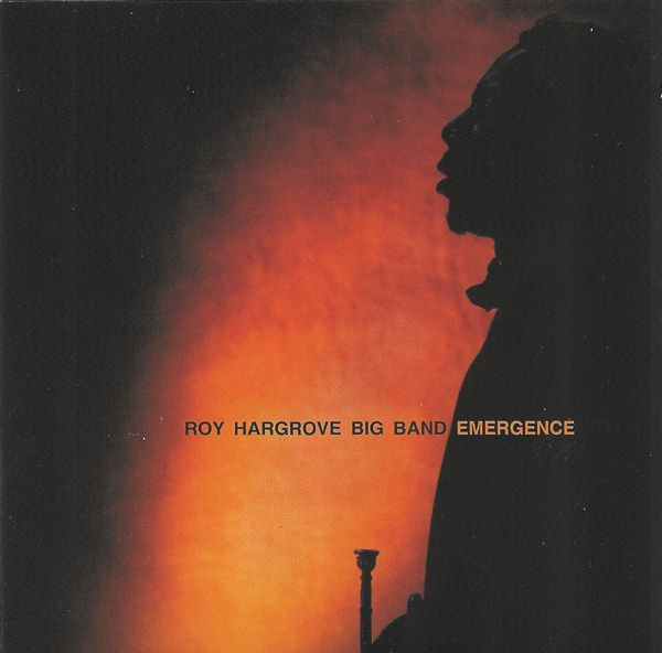 Roy Hargrove Big Band - Emergence