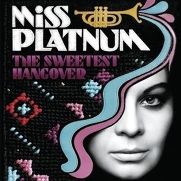 Miss Platnum - The Sweetest Hangover