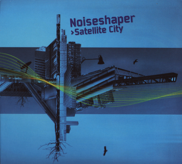 Noiseshaper - Satellite City