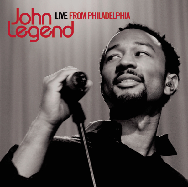 John Legend - Live From Philadelphia