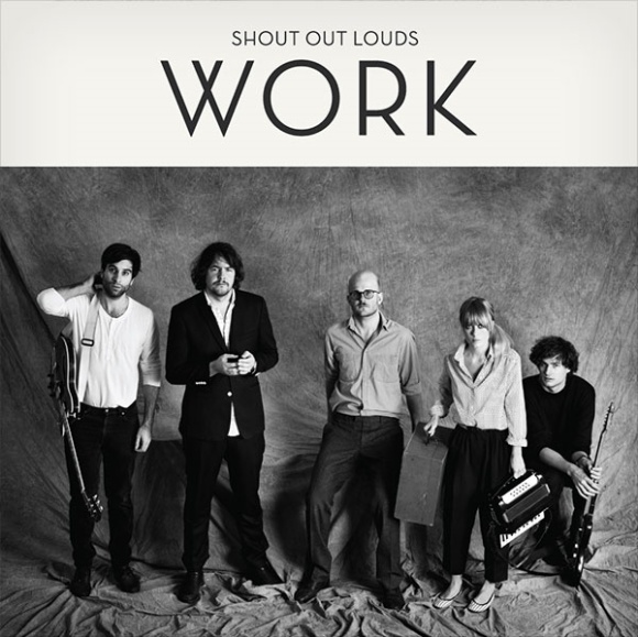 Shout Out Louds - Work