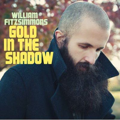 William Fitzsimmons - Gold In The Shadow