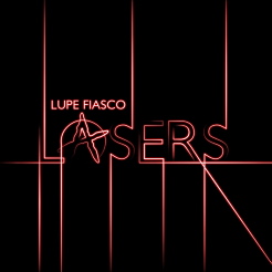 Lasers - Lupe Fiasco