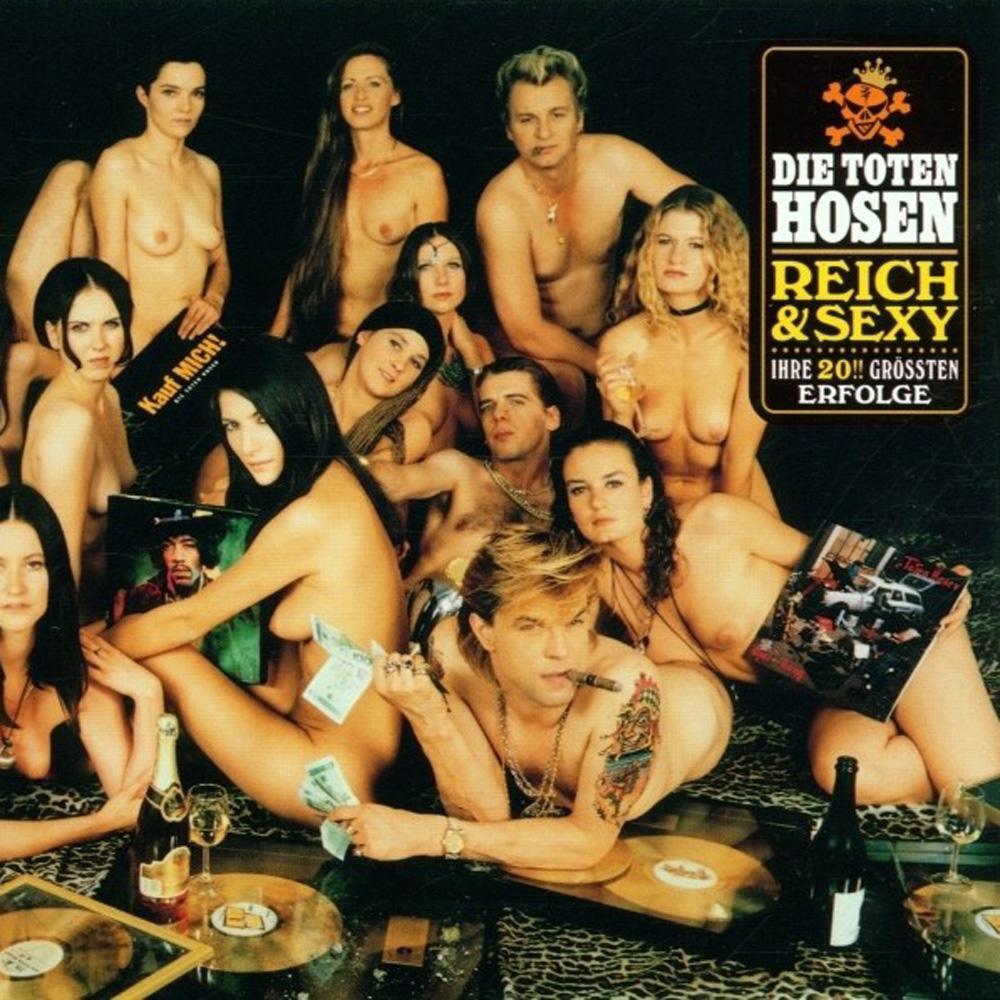 Die Toten Hosen - Reich & Sexy