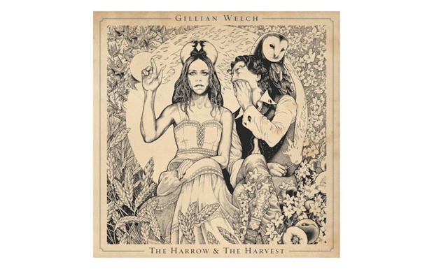 Gillian Welch - The Harrow and The Harvest